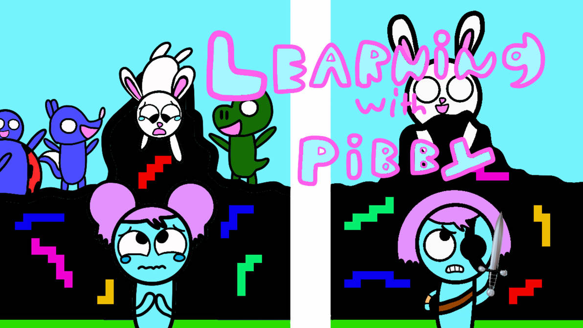 LEARNING with PIBBY poster by ILoveArt166 on DeviantArt