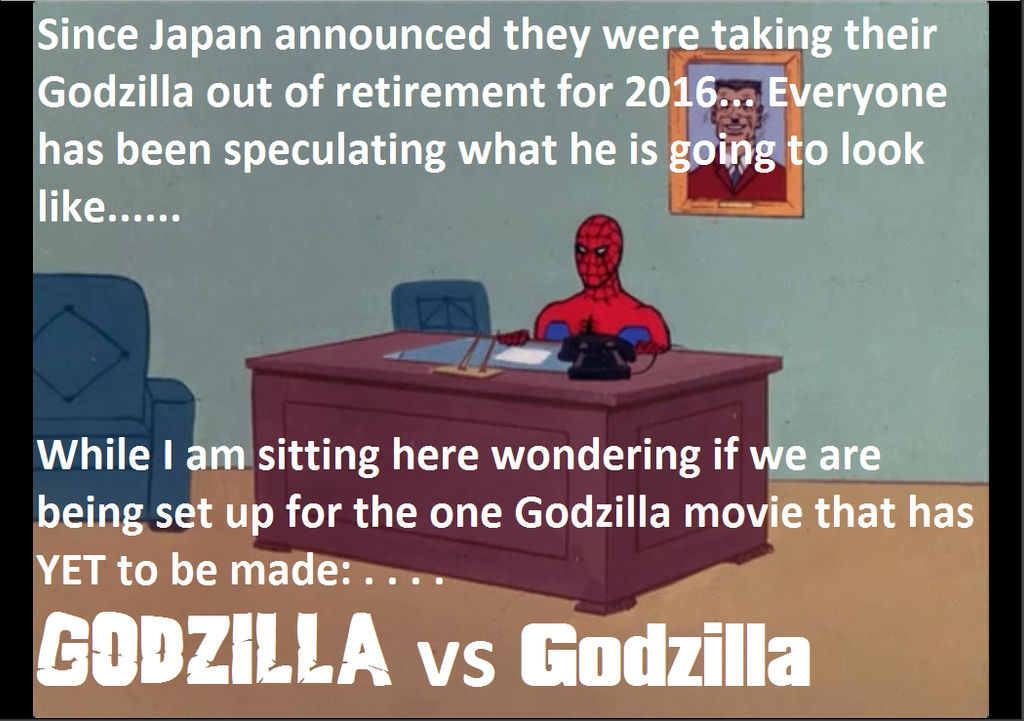 Godzilla vs Godzilla spiderman meme by Guyvantic on DeviantArt