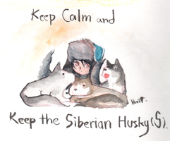 Keep calm and keep the Siberian Huskies