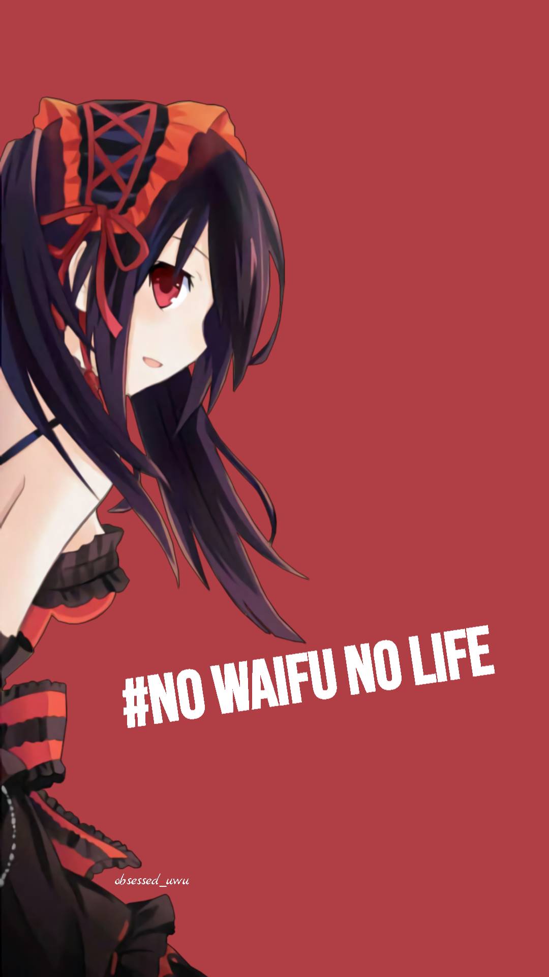 No waifu no life by obsesseduwu on DeviantArt