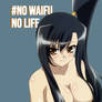 #No waifu no life