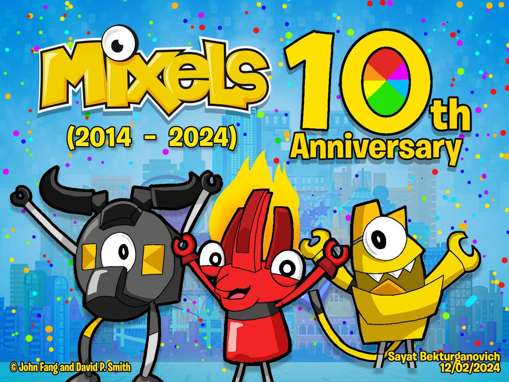 (Fix) Mixels: 10th Anniversary! (2014 - 2024) by Sayat-Bekturganovich ...