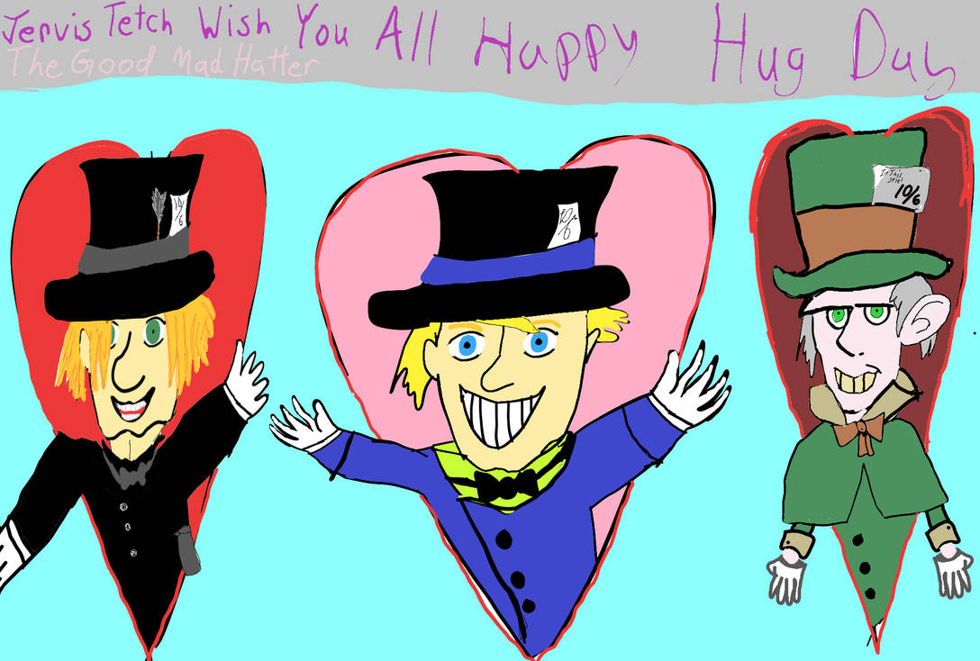 Jervis Tetch whichs you a Happy Hug Day 001