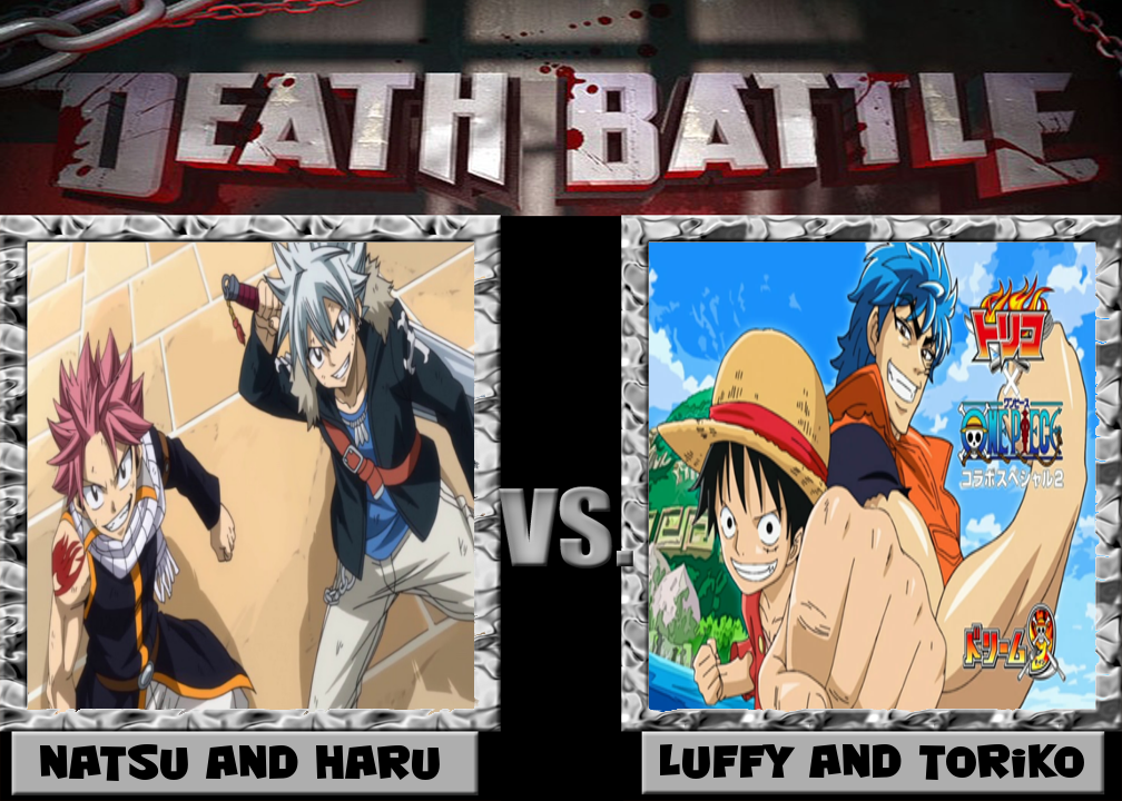 Death Battle Natsu and Haru Vs Luffy and Toriko