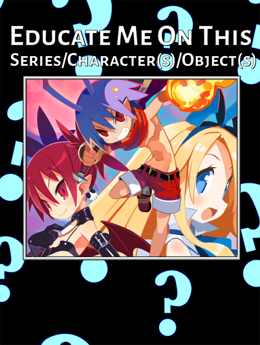 Educate Me On Disgaea By Scott910 On DeviantArt educate-me-on-disgaea-by-scott910-on-deviantart