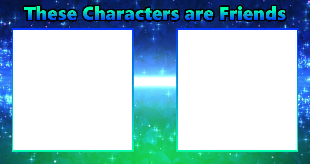 These Characters are Friends Template by scott910 on DeviantArt