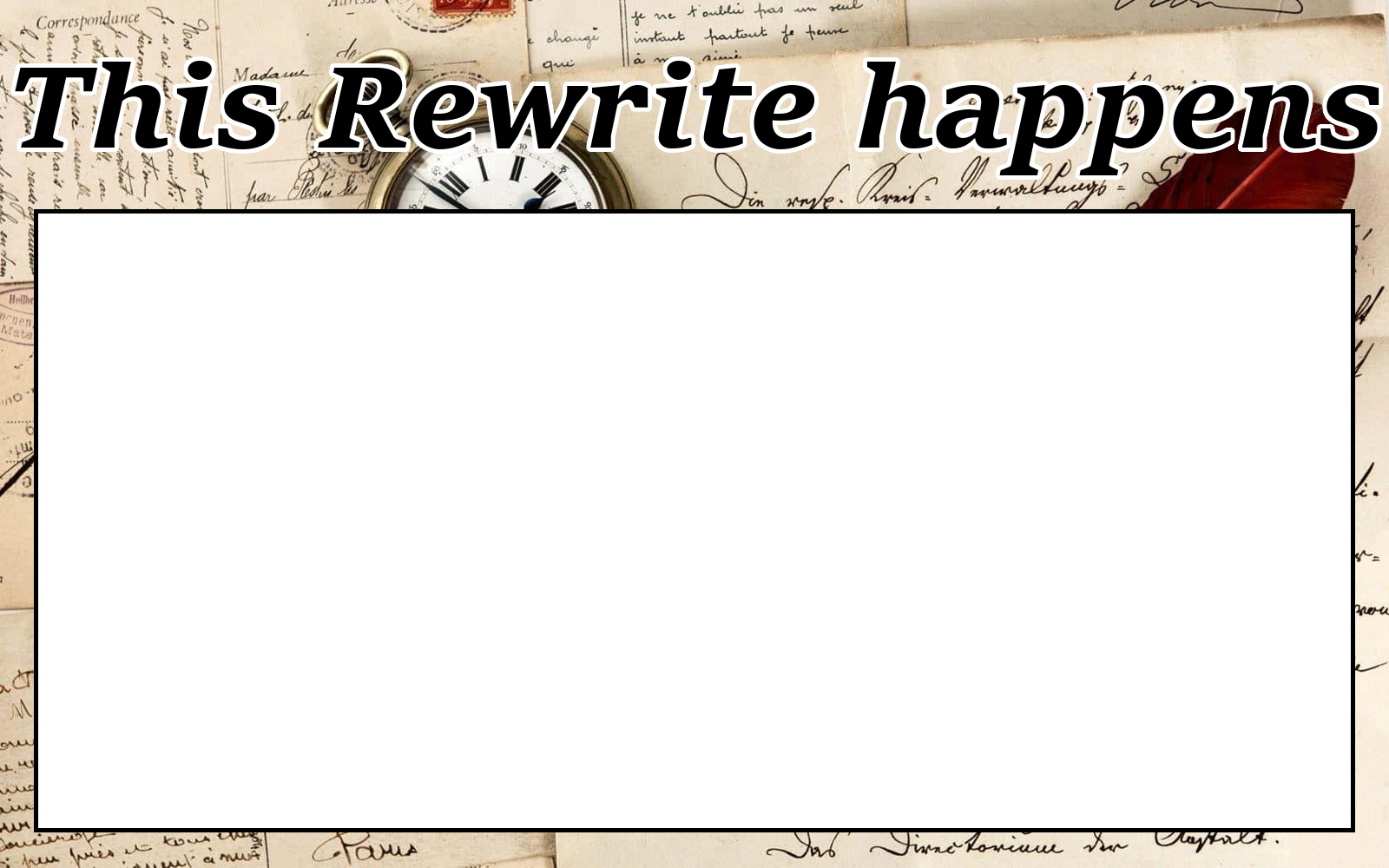 Rewrites Template Rewrite Template by scott910 on DeviantArt