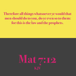Mat 7:12 KJV