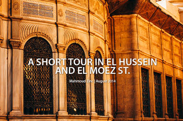 A Short Tour In El Hussein And El Moez St,