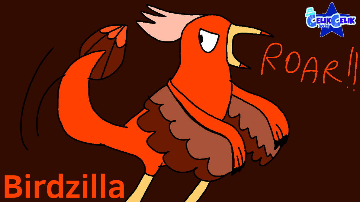 Birdzilla Rampage Birdzilla by CelikCelik2021 on DeviantArt