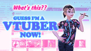 I'm a Vtuber!