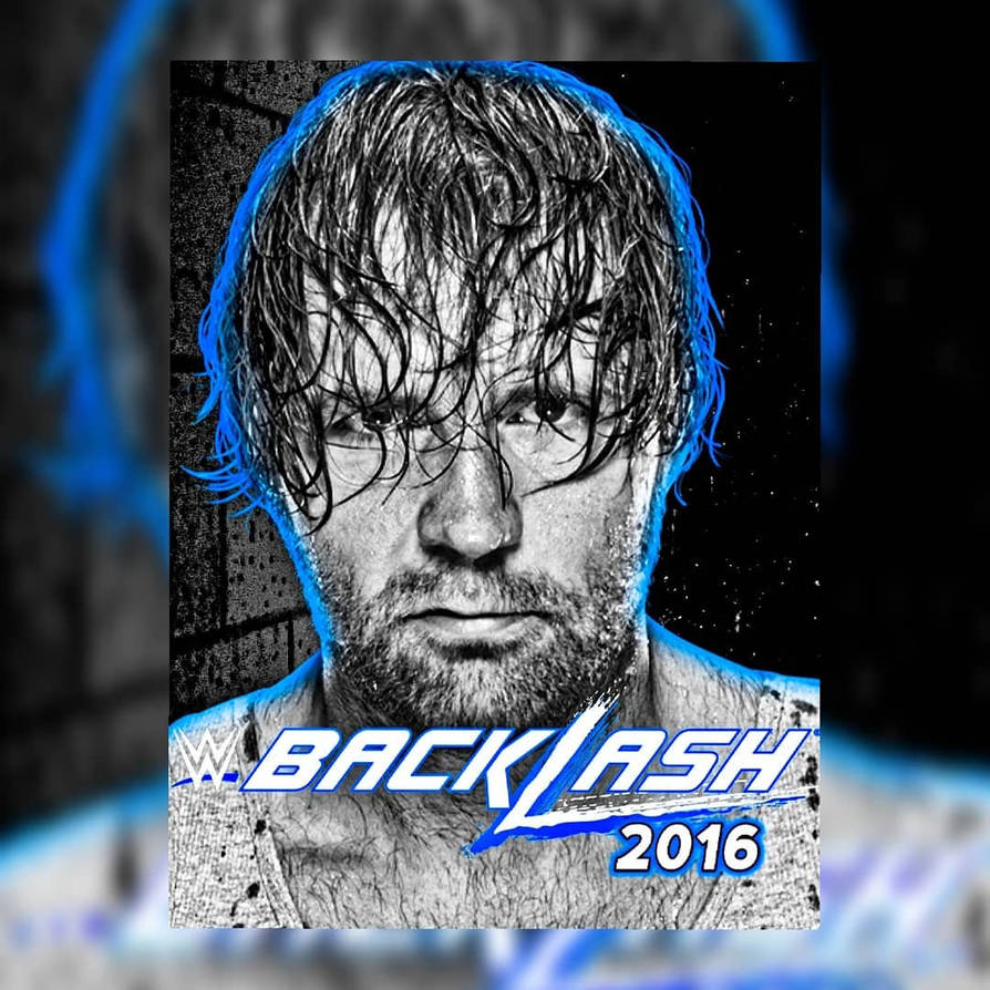 WWE Backlash (Custom) Poster 2016 by darrylford051 on DeviantArt