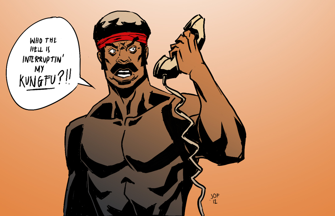 Don't be interruptin Black Dynamite's Kung Fu by jofsuarez on DeviantArt Don't be interruptin Black Dynamite's Kung Fu by jofsuarez on DeviantArt