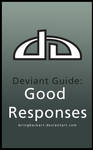 Deviant Guide: Good Responses by bringbackart