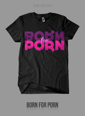 BORN FOR PORN