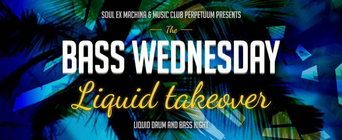 Bass Wednesday: Liquid Takeover