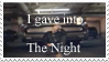 I GAVE INTO THE NIGHT stamp by WildTheory