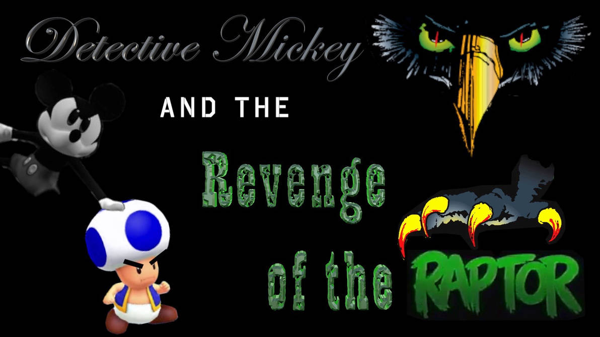 Detective Raptor Detective Mickey and the Revenge of the Raptor by drewj1031 on DeviantArt
