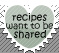 Recipes want to be shared by Itti