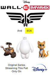 WALL-E, Baymax, and Sox Poster (Fanmade)