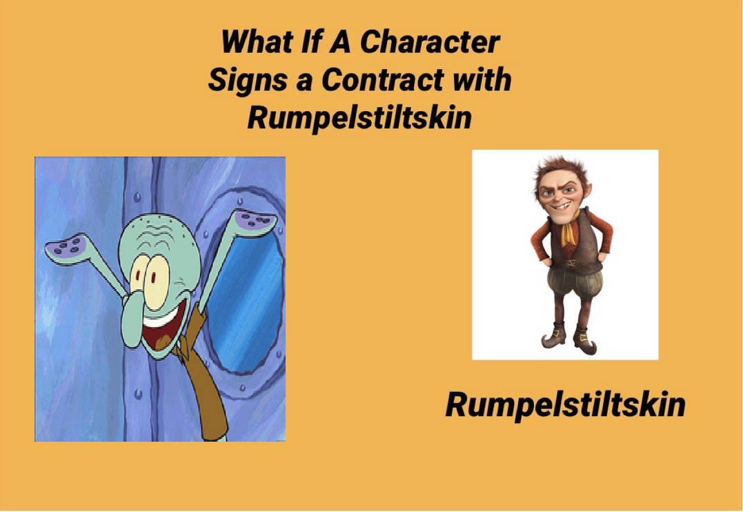 Good Rump Signs if Squidward Signs a Contract with Rumpelstiltskin by ...