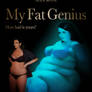 17-My Fat Genius