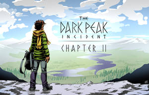The Dark Peak Incident: Chapter II