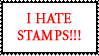 I hate stamps... stamp...