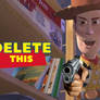 My Toy Story Delete This Meme 