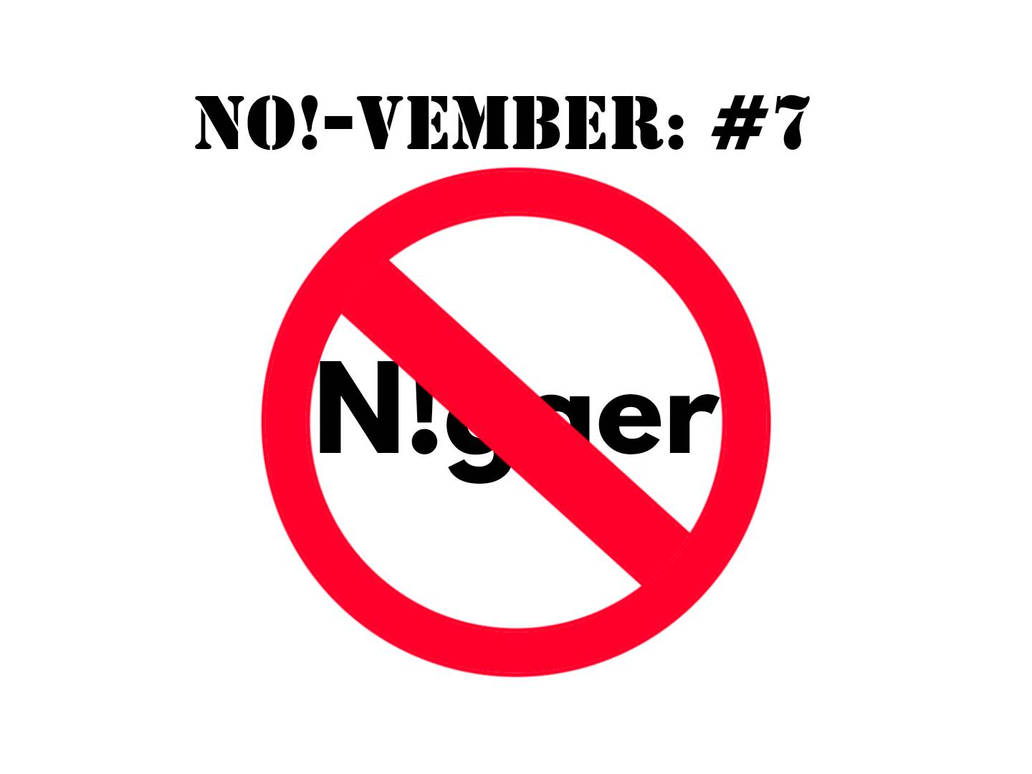 No!-Vember #7: The N-Word by NVu23 on DeviantArt