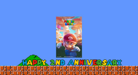 Happy 2nd Anniversary, The Super Mario Bros. Movie