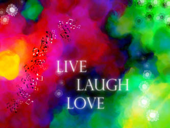 Live, Laugh, Love.