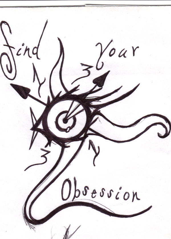 Obsession Draw obseSSION by MistressxMorbid on DeviantArt