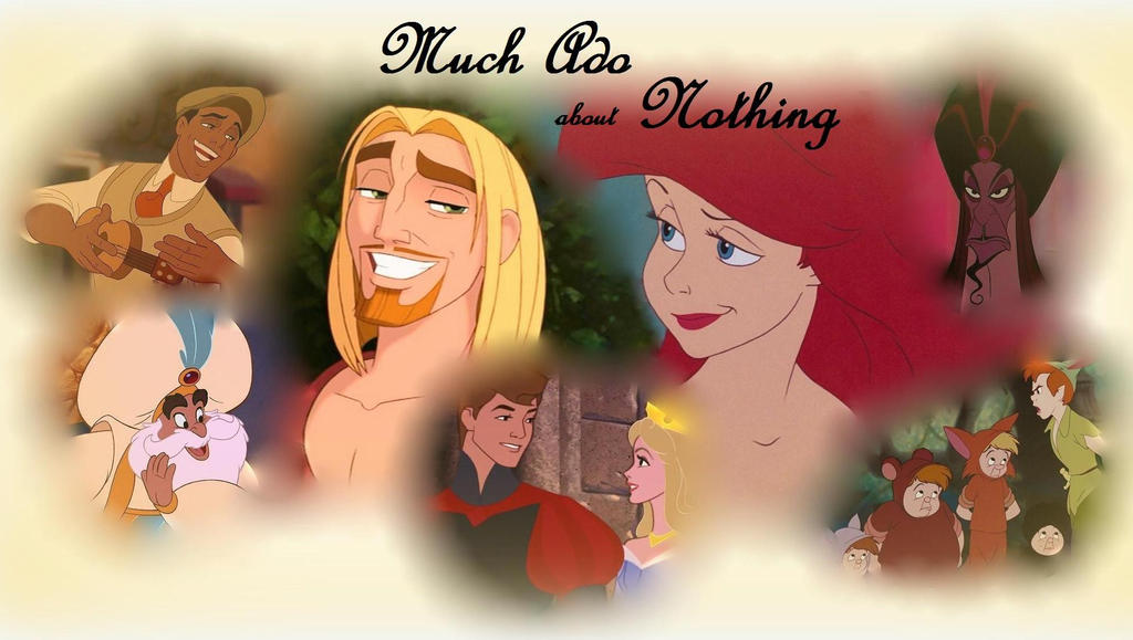 Nothing Disney Disney's ''Much Ado About Nothing'' by Lonewolf-Sparrowhawk on DeviantArt