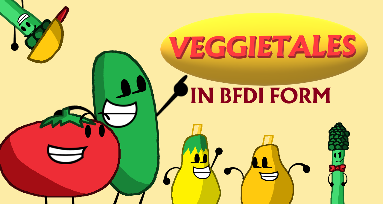 Veggietales In BFDI Form by KayoMonster on DeviantArt