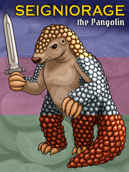 Seigniorage the Pangolin (Con Badge Design)