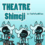 THEATRE Shimeji