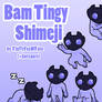 Bam Tingy Shimeji