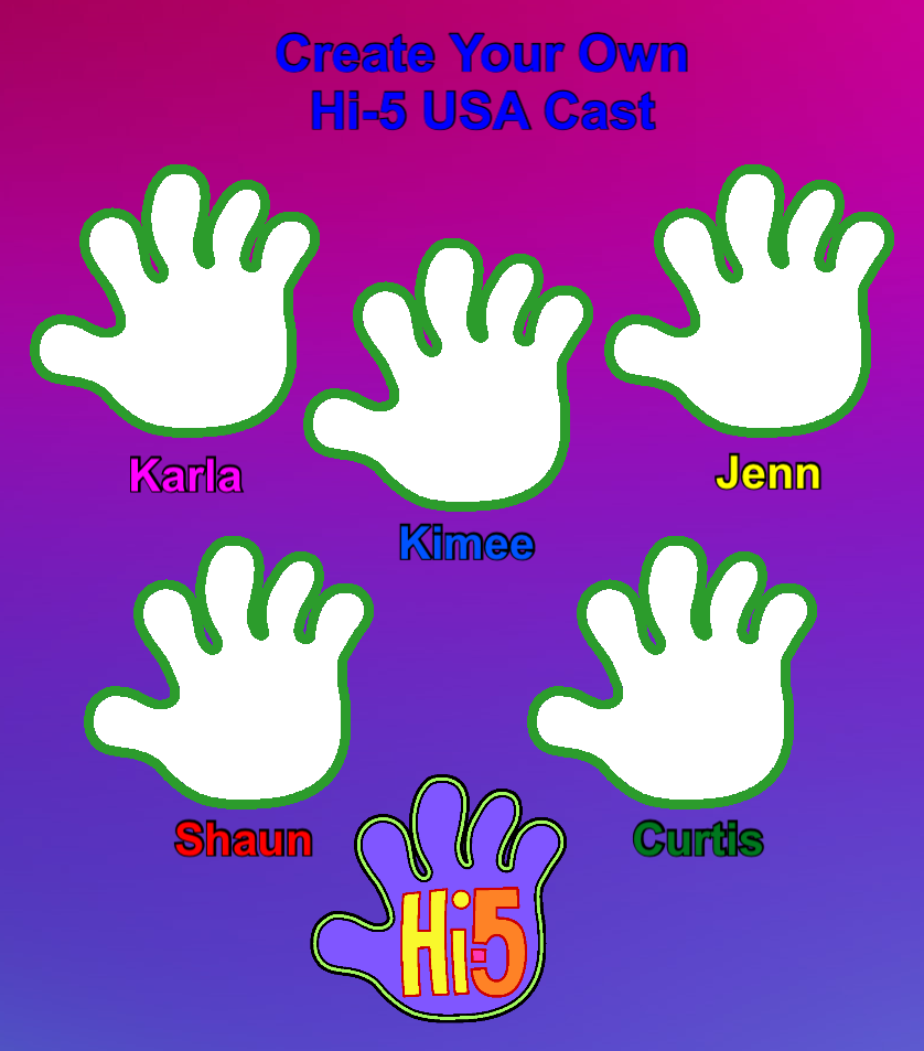 Create Your Own Hi-5 USA Cast by Casey265314 on DeviantArt
