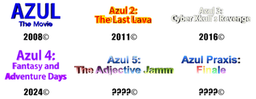 Azul Praxis 1~6 Films (TBA)