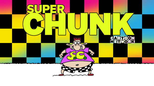 Cartoon Network - Super Chunk Concept
