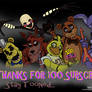 FNAF - Thank You 100 Subscribers!