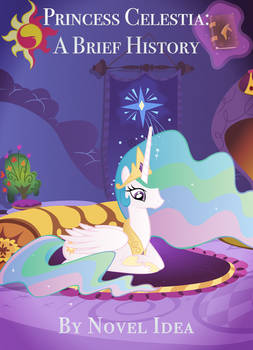 Princess Celestia - A Brief History