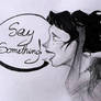 Say something