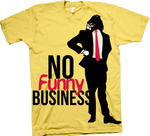 Hey...No Funny Business