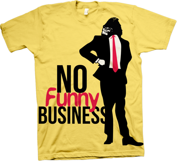 Hey...No Funny Business