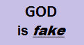 God is fake