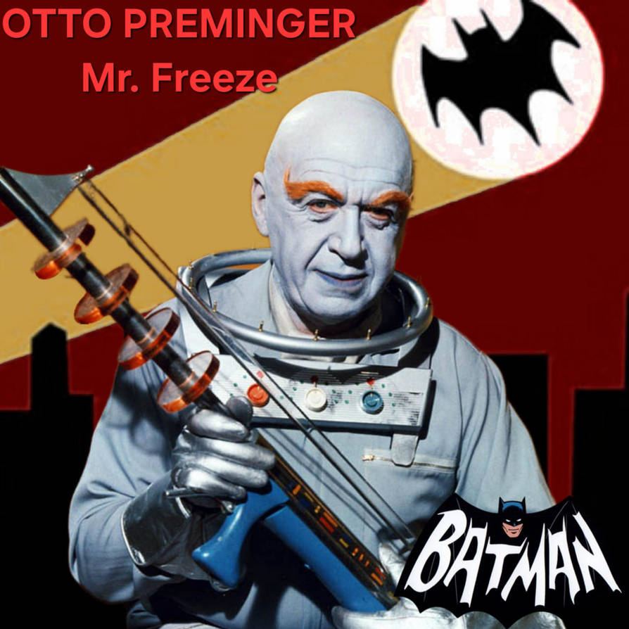 Otto Preminger As Mr Freeze By LagoonHeroes On DeviantArt otto-preminger-as-mr-freeze-by-lagoonheroes-on-deviantart
