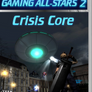 Gaming All Stars 2: S1E7/Finale - Crisis Core