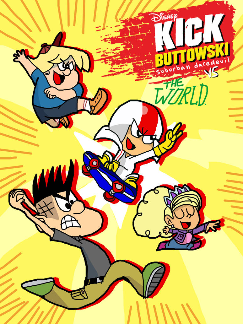 Kick Buttowski Rival Kick Buttowski vs The World by aarondani34 on DeviantArt